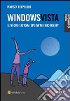 Windows Vista. Il nuovo sistema operativo Microsoft libro di Tripolini Marco