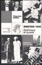 Einstein 1905. Dall'etere ai quanti libro