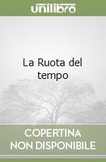 La Ruota del tempo libro