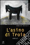 L'asino di Troia libro