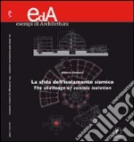 La sfida dell'isolamento sismico-The challenge of seismic isolation. Ediz. bilingue libro