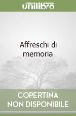 Affreschi di memoria