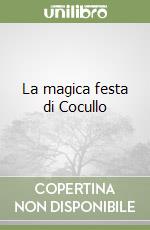 La magica festa di Cocullo libro