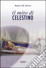 Il mito di Celestino libro