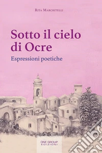 Sotto il cielo di Ocre. Espressioni poetiche