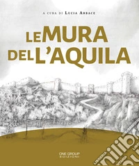 Le mura delL'Aquila libro