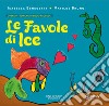 Le favole di Ice libro