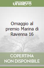 Omaggio al premio Marina di Ravenna 16 libro