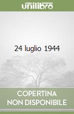 24 luglio 1944