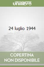 24 luglio 1944 libro