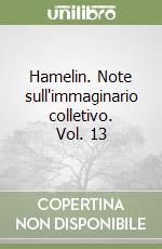 Hamelin. Note sull'immaginario colletivo. Vol. 13 libro