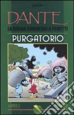 Purgatorio. Dante. La Divina Commedia a fumetti libro