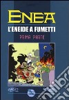 Enea. L'Eneide a fumetti. Vol. 1 libro di Toninelli Marcello