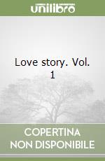 Love story. Vol. 1
