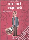 Non è mai troppo tardi. Monsieur Jean. Vol. 1 libro di Dupuy Philippe Berberian Charles