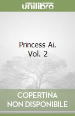Princess Ai. Vol. 2