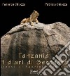 Tanzania. Diari di Seronera libro