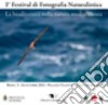 1° Festival di fotografia naturalistica. La biodiversità nella natura mediterranea. Ediz. illustrata libro