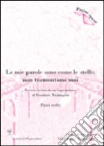 Le mie parole sono come le stelle. Non tramontano mai. lettera inviata da un capo indiano al presidente Washington. Passi scelti libro