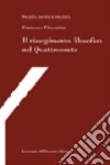 Il risorgimento filosofico nel Quattrocento. Con studi su Francesco Petrarca e Paolo Sarpi e con uno scritto di Michele Kerbaker libro