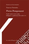 Pietro Pomponazzi. Studi storici su la scuola bolognese e padovana del secolo XVI libro