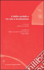 Il diritto pubblico tra crisi e ricostruzione libro