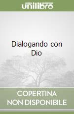Dialogando con Dio