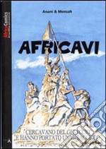 Africavi. Cercavano del ghiaccio e hanno portato un ghiacciolo libro