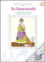 La Cenerentola. Ediz. italiana e inglese libro