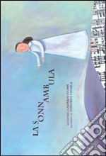 La sonnambula. Ediz. multilingue