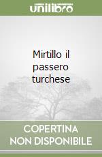 Mirtillo il passero turchese libro