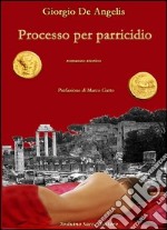 Processo per parricidio libro