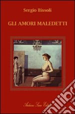 Gli amori maledetti libro