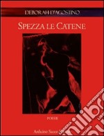 Spezza le catene libro