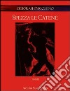 Spezza le catene libro