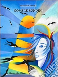 Come le rondini. Con CD Audio