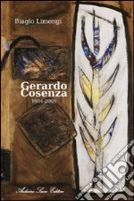 Gerardo Cosenza 1954-2005. Ediz. illustrata