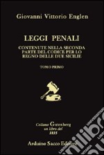 Leggi penali. Contenute nella seconda parte del Codice per il Regno delle Due Sicilie