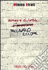 Romeo e Giulietta paccavano eccome libro