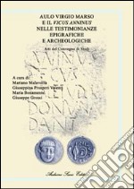 Aulo Virgio Marso e il Vicus Anninus nelle testimonianze epigrafiche e archeologiche libro