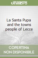 La Santa Pupa and the towns people of Lecce libro