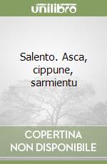 Salento. Asca, cippune, sarmientu libro