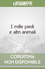 I mille piedi e altri animali libro