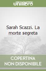 Sarah Scazzi. La morte segreta