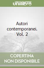 Autori contemporanei. Vol. 2 libro