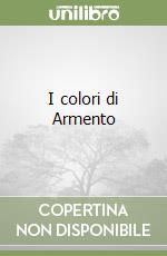 I colori di Armento libro