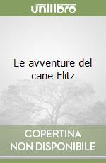 Le avventure del cane Flitz libro