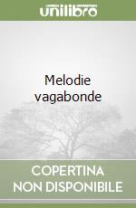 Melodie vagabonde libro