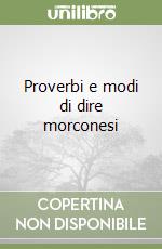 Proverbi e modi di dire morconesi libro