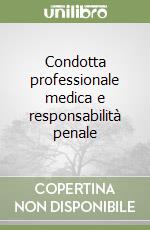 Condotta professionale medica e responsabilità penale